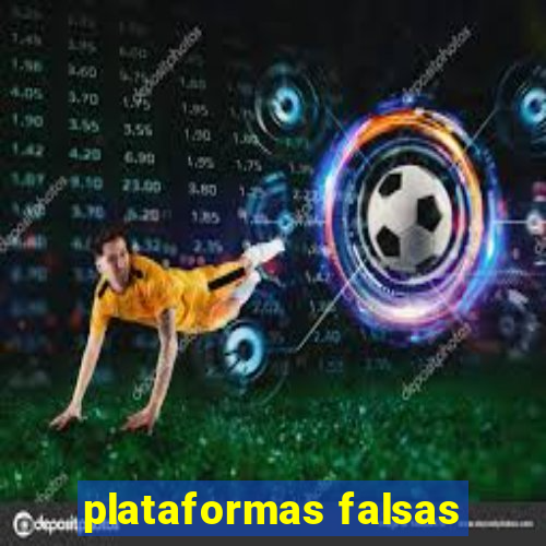 plataformas falsas